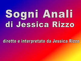 Sogni anali di Jessica Rizzo (Full Movies)